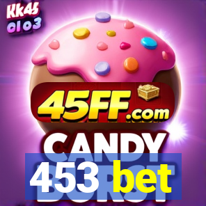 453 bet
